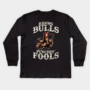 Funny Riding Bulls Punchin' Fools Competitive Pun Kids Long Sleeve T-Shirt